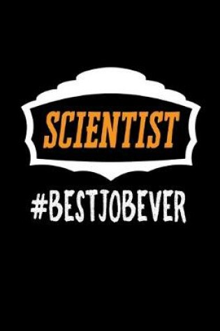 Cover of Scientist #bestjobever