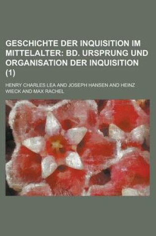 Cover of Geschichte Der Inquisition Im Mittelalter (1)