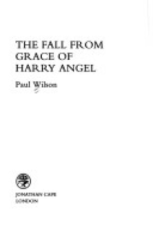 Cover of The Fall from Grace of Harry Angel