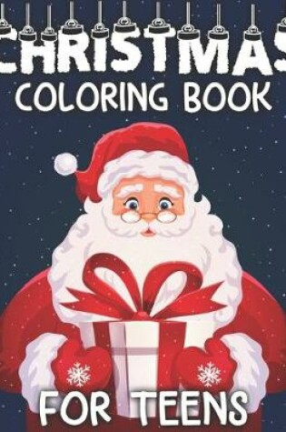 Cover of Christmas Coloring Book For Teens