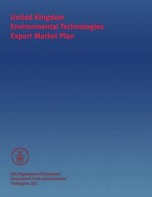 Book cover for United Kingdom Environmental Technologies Export Market Plan