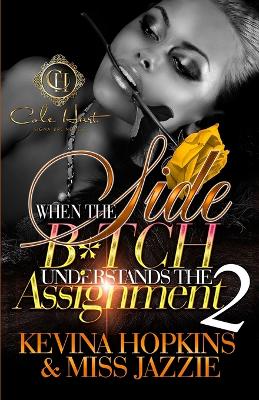 Book cover for When The Side B*tch Understands The Assignment 2