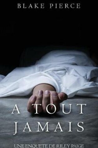 Cover of A Tout Jamais