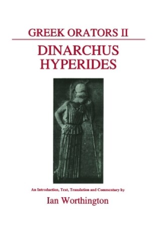 Cover of Greek Orators II: Dinarchus and Hyperides