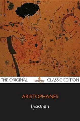 Cover of Lysistrata - The Original Classic Edition