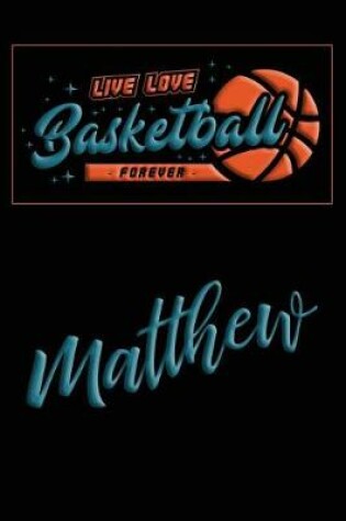 Cover of Live Love Basketball Forever Matthew