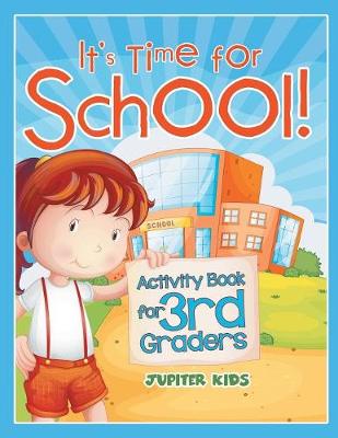 Book cover for It's Time for School! (Activity Book for 3rd Graders)