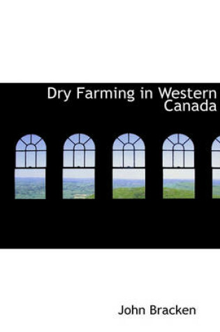 Cover of Dry Farming in Western Canada