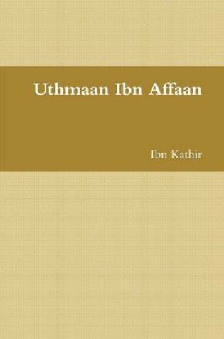 Cover of Uthmaan Ibn Affaan