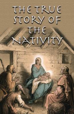 Cover of True Story of the Nativity, the (Pack of 25)