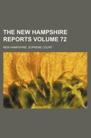 Cover of The New Hampshire Reports Volume 72