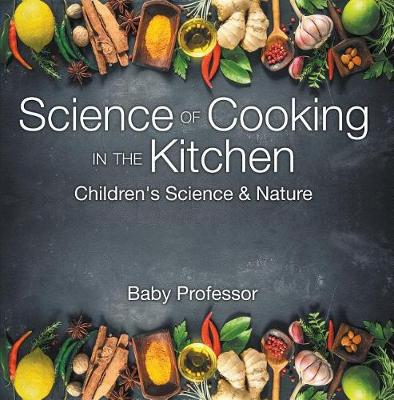 Book cover for Science of Cooking in the Kitchen Children's Science & Nature