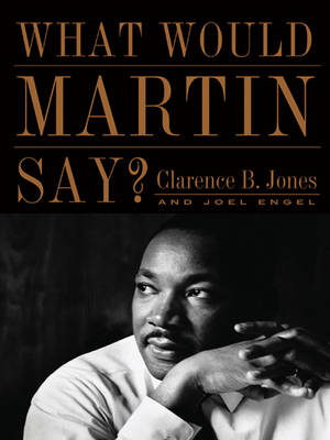 Book cover for What Would Martin Say?