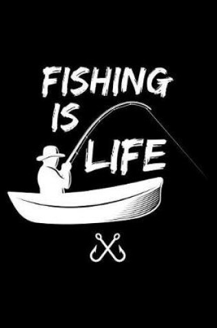 Cover of Fishing Is Life