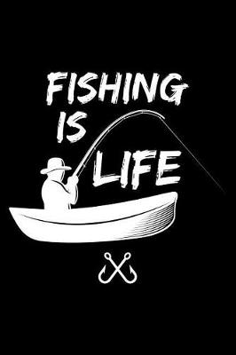 Book cover for Fishing Is Life