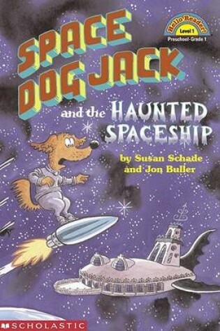 Cover of Space Dog Jack and the Haunted Spaceship (Level 1)