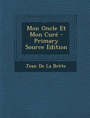 Book cover for Mon Oncle Et Mon Cure - Primary Source Edition