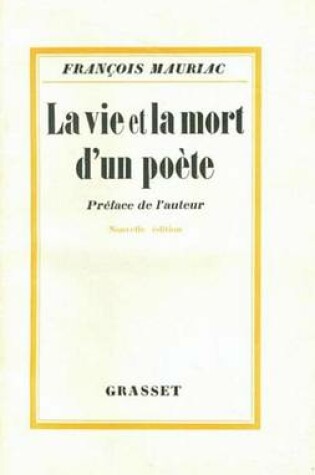 Cover of La Vie Et La Mort D'Un Poete