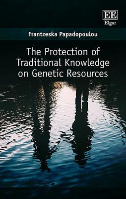 Book cover for The Protection of Traditional Knowledge on Genetic Resources