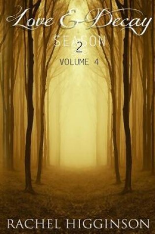 Cover of Love and Decay, Volume Four