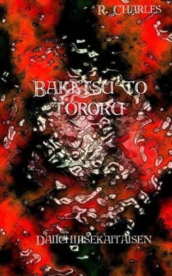 Book cover for Baketsu to Tororu - Daiichijisekaitaisen