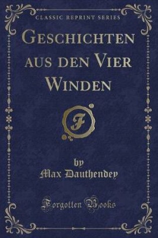 Cover of Geschichten Aus Den Vier Winden (Classic Reprint)