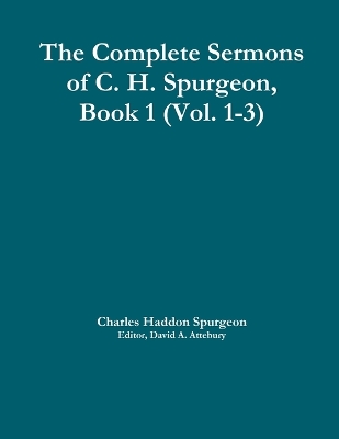 Book cover for The Complete Sermons of C. H. Spurgeon, Book 1 (Vol. 1-3)