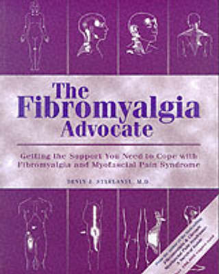 Book cover for The Fibromyalgia Advocate: Getting the Support You Need to Cope with Fibromyalgia and Myofascial Pain Syndrome