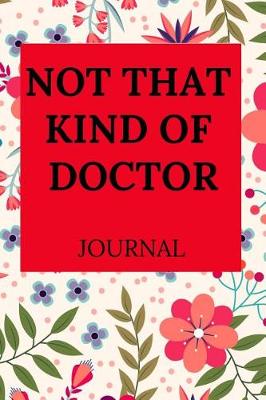 Book cover for Not That Kind of Doctor Journal