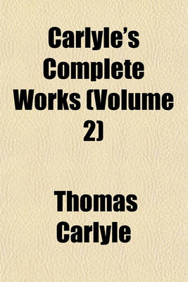 Book cover for Carlyle's Complete Works (Volume 2)
