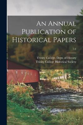 Cover of An Annual Publication of Historical Papers; 1-4