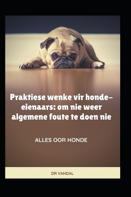 Cover of Praktiese wenke vir honde-eienaars