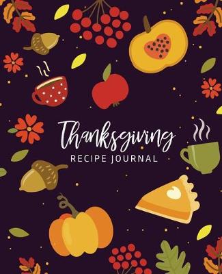 Book cover for Thanksgiving Recipe Journal