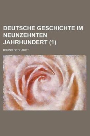 Cover of Deutsche Geschichte Im Neunzehnten Jahrhundert (1 )