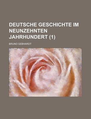 Book cover for Deutsche Geschichte Im Neunzehnten Jahrhundert (1 )