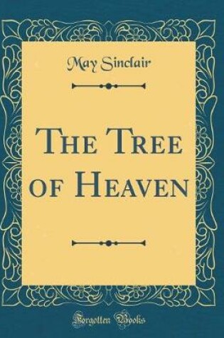 Cover of The Tree of Heaven (Classic Reprint)