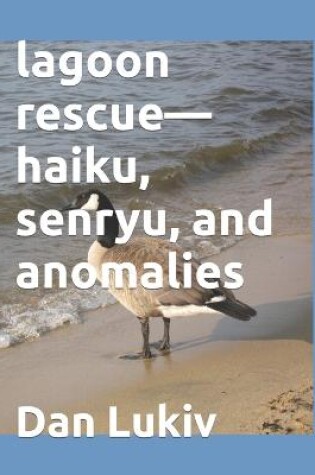 Cover of lagoon rescue-haiku, senryu, and anomalies