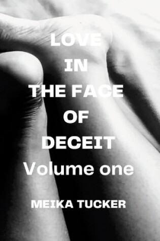 Cover of Love In The Face Of Deceit