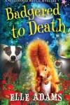 Book cover for Badgered to Death