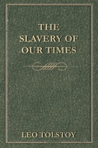 Cover of The Slavery Of Our Times