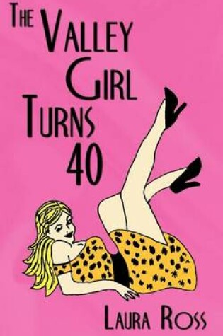 Cover of The Valley Girl Turns 40