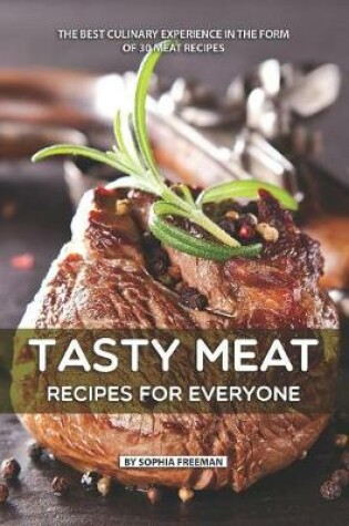 Cover of Tasty Meat Recipes for Everyone