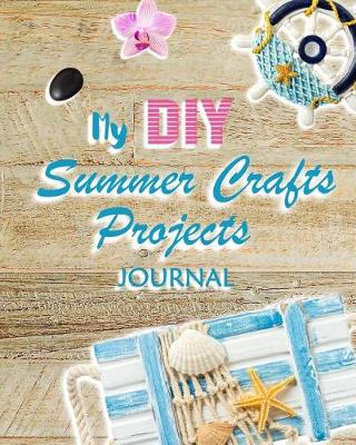 Cover of My DIY Summer Crafts Projects Journal