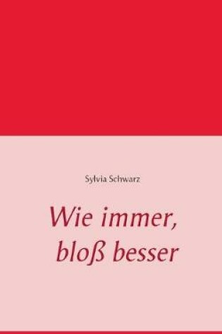 Cover of Wie immer, bloß besser