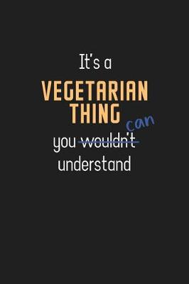 Book cover for It's a Vegetarian Thing You Can Understand