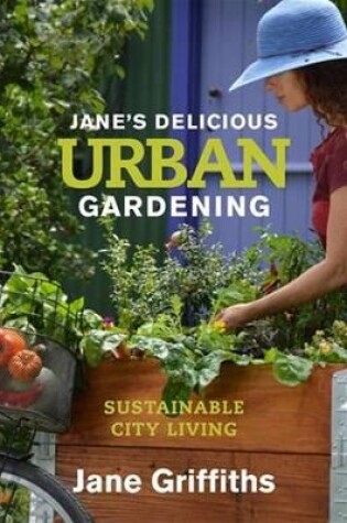 Cover of Jane's delicious urban gardening