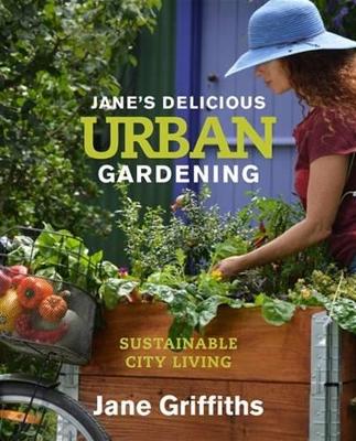 Book cover for Jane's delicious urban gardening