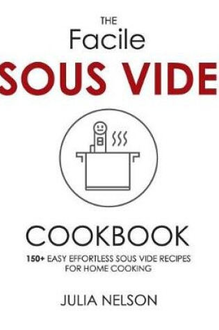 Cover of The Facile Sous Vide Cookbook