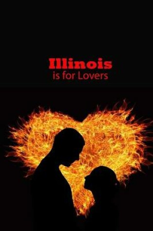 Cover of Illinois Is for Lovers