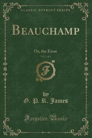 Cover of Beauchamp, Vol. 1 of 3